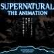   Supernatural: The Animation <small>Script</small> 